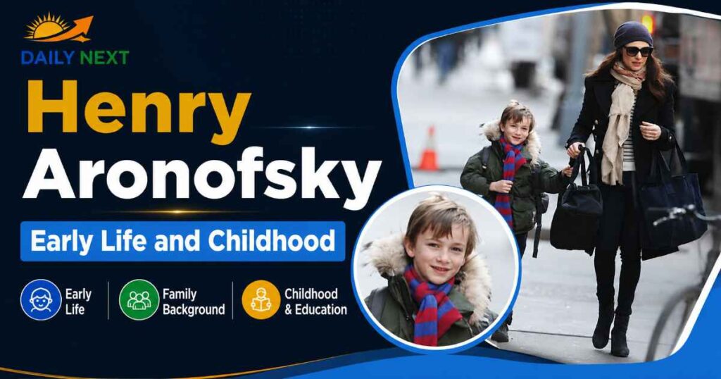 Henry Aronofsky Early Life and Childhood